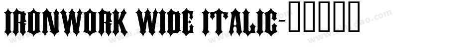 Ironwork Wide Italic字体转换